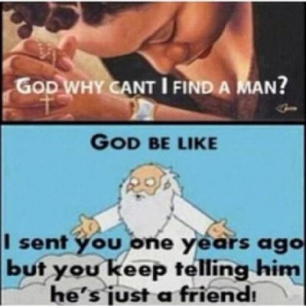 God why can't I find a man?