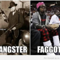 Gangster vs faggot