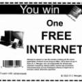 You win one free internet!