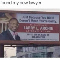 Just found my new lawyer