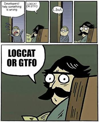 logcat_or_gtfo.jpg