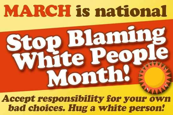 stop_blaming_white_people_month.jpg