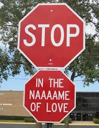 Stop, in the name of love